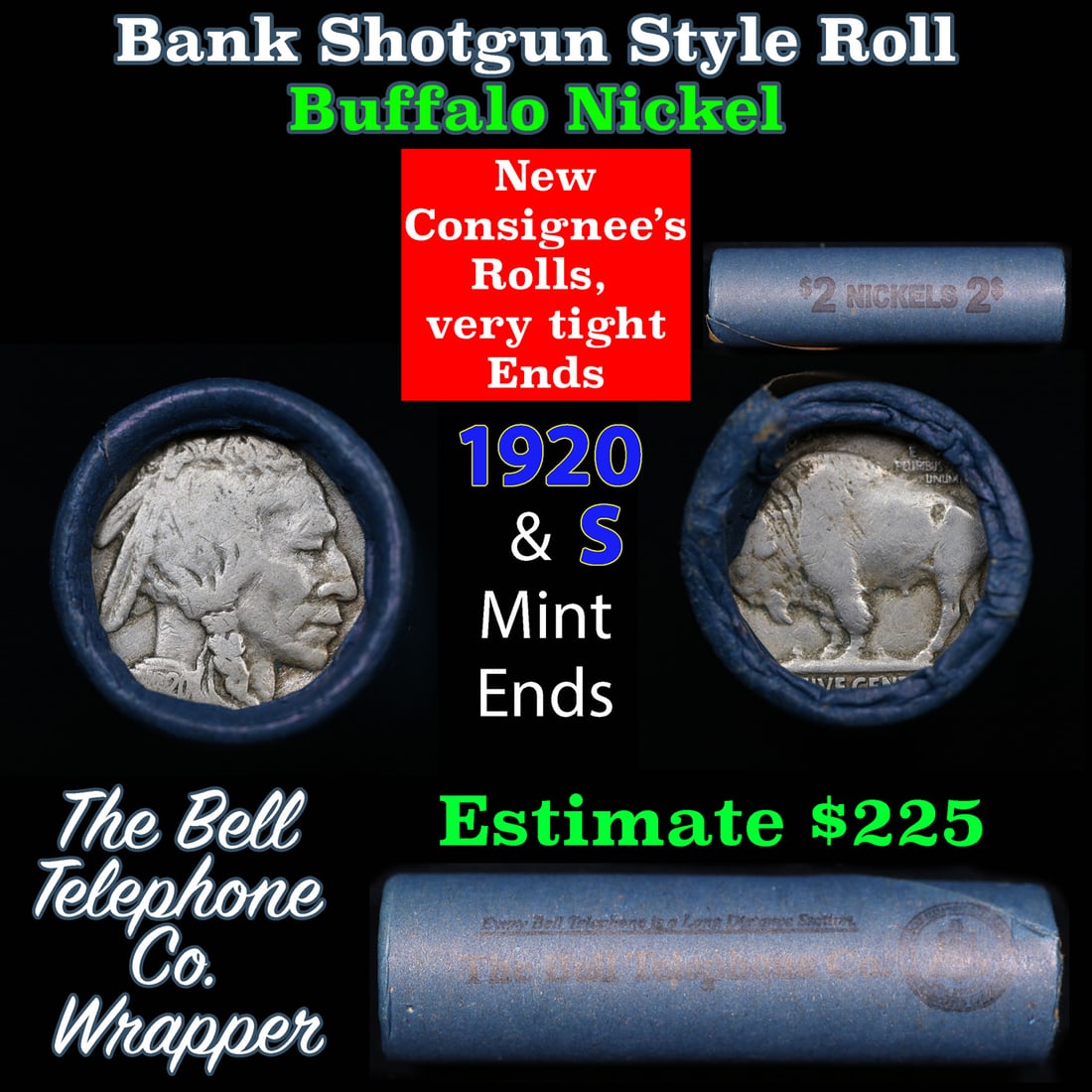 Buffalo Nickel Shotgun Roll in Old Bank Style 'Bell Telephone' Wrapper 1920 & s Mint Ends: Buffalo Nickel Shotgun Roll in Old Bank Style 'Bell Telephone' Wrapper 1920 & s Mint Ends. The roll is held in an old, rare "Bell Telephone Co." Bank style wrapper. This is the Bell Telephone logo fro