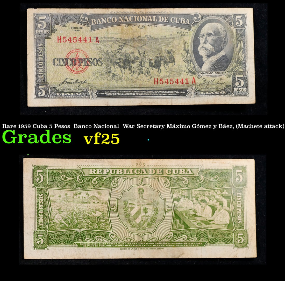 Rare 1959 Cuba 5 Pesos  Banco Nacional  War Secretary Máximo Gómez y Báez, (Machete attack) (1 of 3)