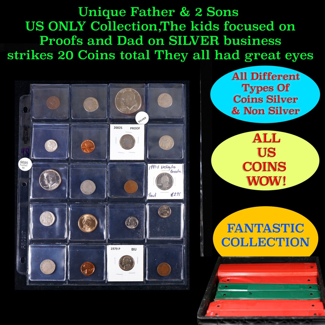 Unique Father & 2 Sons US ONLY Collection,The kids focused on Proofs and Dad on SILVER business: Unique Father & 2 Sons US ONLY Collection,The kids focused on Proofs and Dad on SILVER business strikes 20 Coins total They all had great eyes. We have received a huge collection of over 10 thousand U