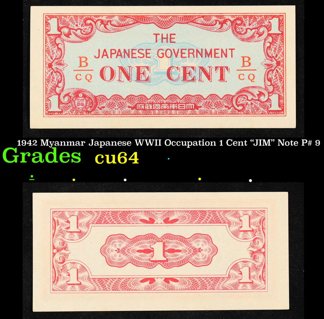 1942 Myanmar Japanese WWII Occupation 1 Cent "JIM" Note P# 9 Grades Choice CU (1 of 3)