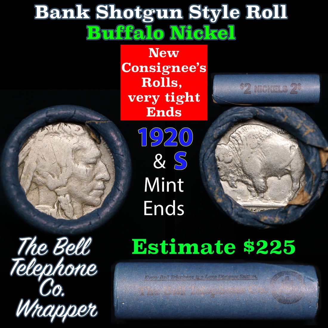 Buffalo Nickel Shotgun Roll in Old Bank Style 'Bell Telephone' Wrapper 1920 & s Mint Ends: Buffalo Nickel Shotgun Roll in Old Bank Style 'Bell Telephone' Wrapper 1920 & s Mint Ends. The roll is held in an old, rare "Bell Telephone Co." Bank style wrapper. This is the Bell Telephone logo fro