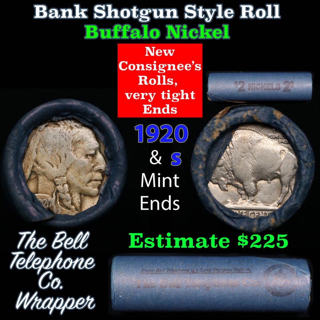 Buffalo Nickel Shotgun Roll in Old Bank Style 'Bell Telephone' Wrapper 1920 & s Mint Ends: Buffalo Nickel Shotgun Roll in Old Bank Style 'Bell Telephone' Wrapper 1920 & s Mint Ends. The roll is held in an old, rare "Bell Telephone Co." Bank style wrapper. This is the Bell Telephone logo fro