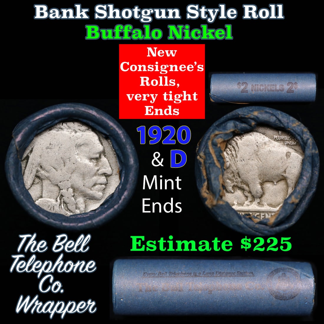 Buffalo Nickel Shotgun Roll in Old Bank Style 'Bell Telephone' Wrapper 1920 & d Mint Ends: Buffalo Nickel Shotgun Roll in Old Bank Style 'Bell Telephone' Wrapper 1920 & d Mint Ends. The roll is held in an old, rare "Bell Telephone Co." Bank style wrapper. This is the Bell Telephone logo fro