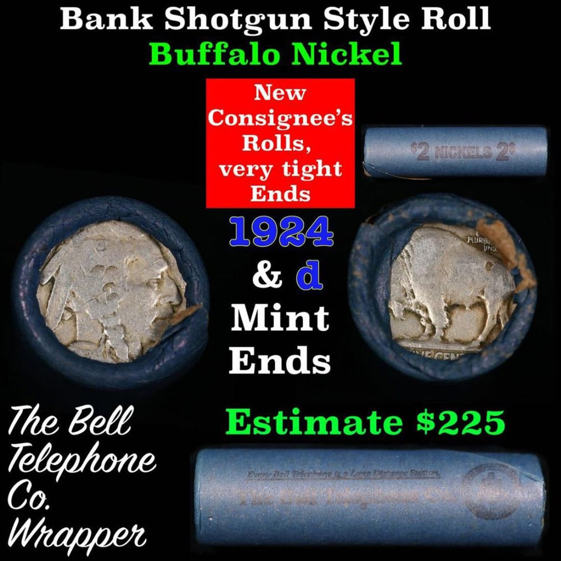 Buffalo Nickel Shotgun Roll in Old Bank Style 'Bell Telephone' Wrapper 1924 & d Mint Ends: Buffalo Nickel Shotgun Roll in Old Bank Style 'Bell Telephone' Wrapper 1924 & d Mint Ends. The roll is held in an old, rare "Bell Telephone Co." Bank style wrapper. This is the Bell Telephone logo fro