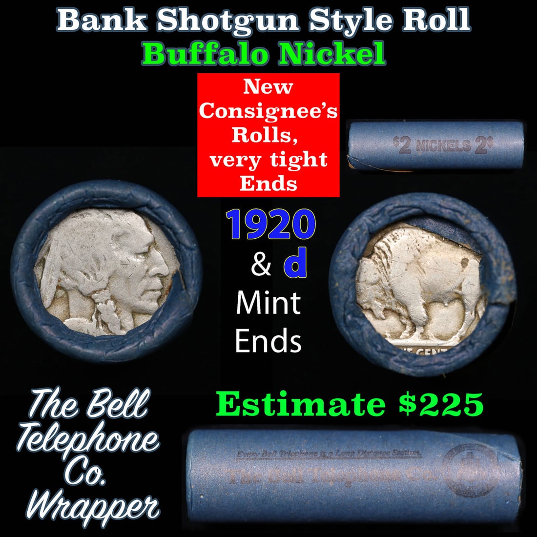 Buffalo Nickel Shotgun Roll in Old Bank Style 'Bell Telephone' Wrapper 1920 & d Mint Ends: Buffalo Nickel Shotgun Roll in Old Bank Style 'Bell Telephone' Wrapper 1920 & d Mint Ends. The roll is held in an old, rare "Bell Telephone Co." Bank style wrapper. This is the Bell Telephone logo fro