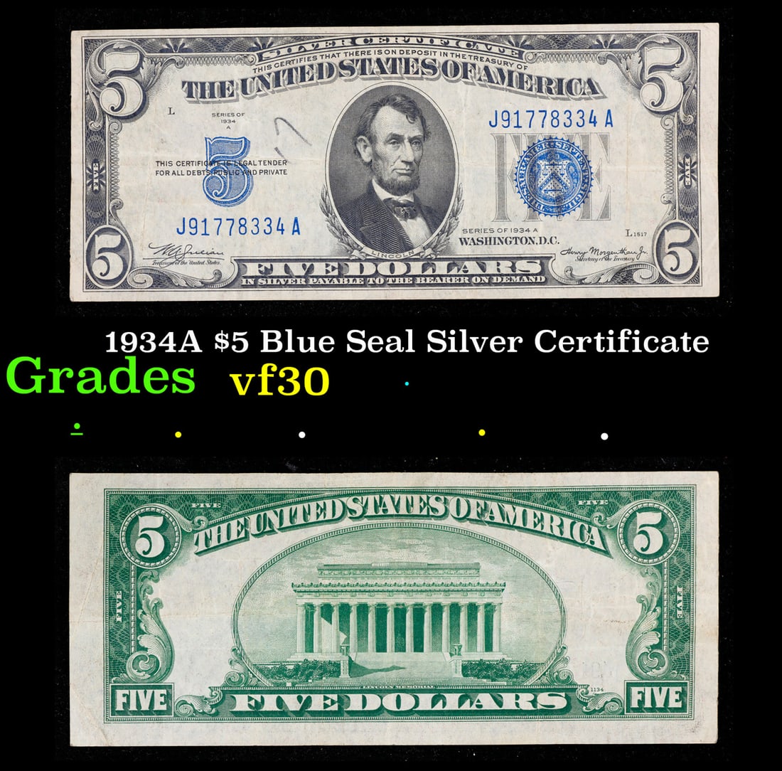 1934A $5 Blue Seal Silver Certificate Grades vf++: 1934A $5 Blue Seal Silver Certificate Grades vf++. Fr-1651 1934 $5 silver certificates actually come in five different varieties. There are series of 1934, 1934A, 1934B, 1934C, and 1934D. The differen