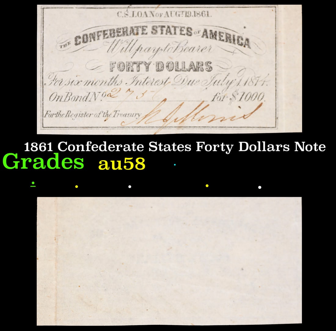 1861 Confederate States Forty Dollars Note Grades Choice AU/BU Slider: 1861 Confederate States Forty Dollars Note Grades Choice AU/BU Slider.