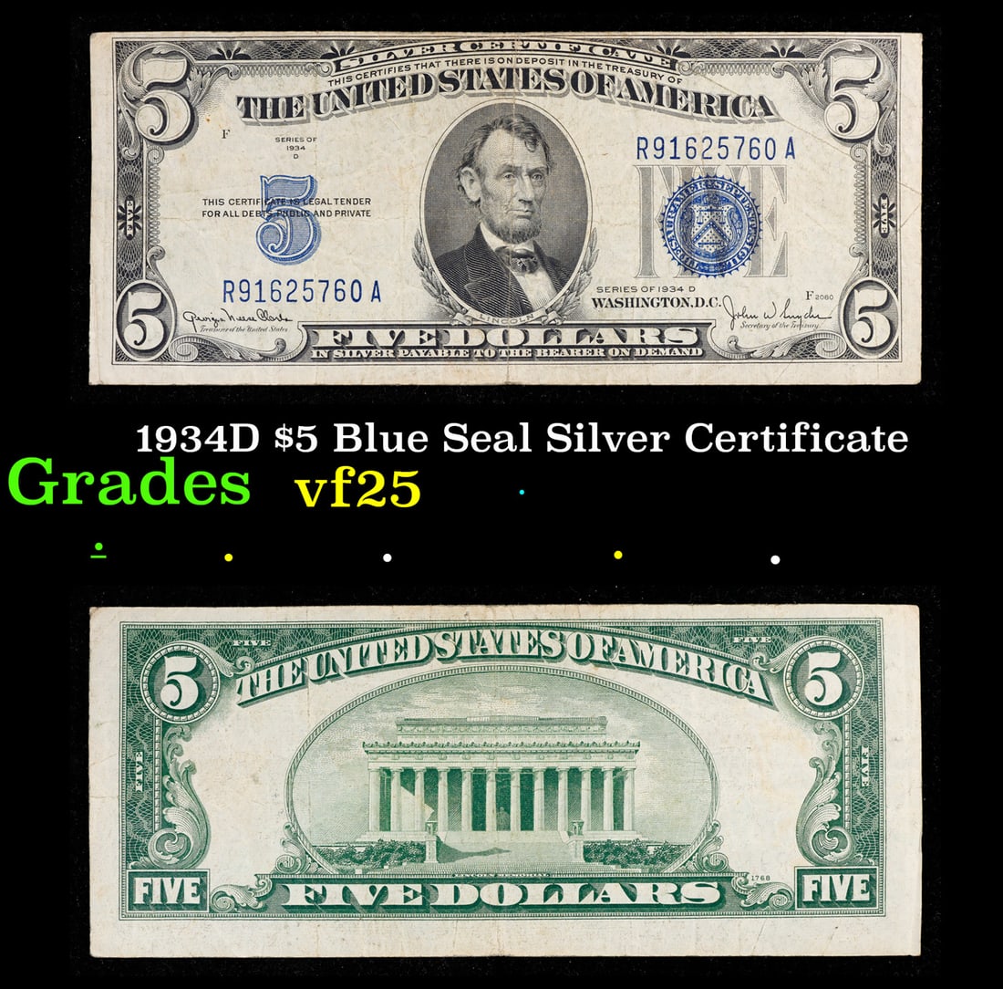 1934D $5 Blue Seal Silver Certificate Grades vf+: 1934D $5 Blue Seal Silver Certificate Grades vf+. Fr-1654 1934 $5 silver certificates actually come in five different varieties. There are series of 1934, 1934A, 1934B, 1934C, and 1934D. The differenc