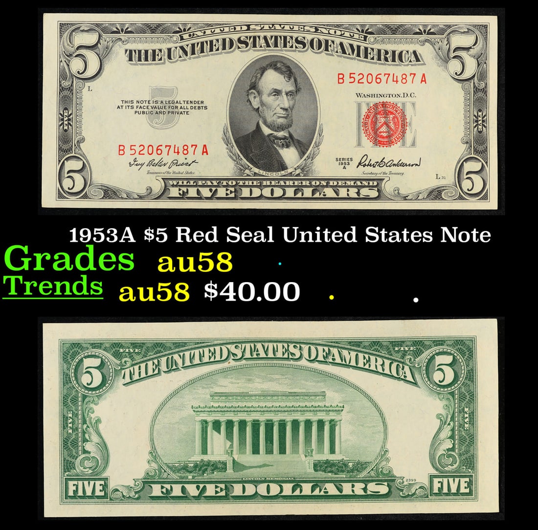 1953A $5 Red Seal United States Note Graded Choice AU/BU Slider: 1953A $5 Red Seal United States Note Graded Choice AU/BU Slider. FR-1533 1953 red seal five dollar bills come in four different varieties. Each 1953 five dollar red seal bill has serial number written