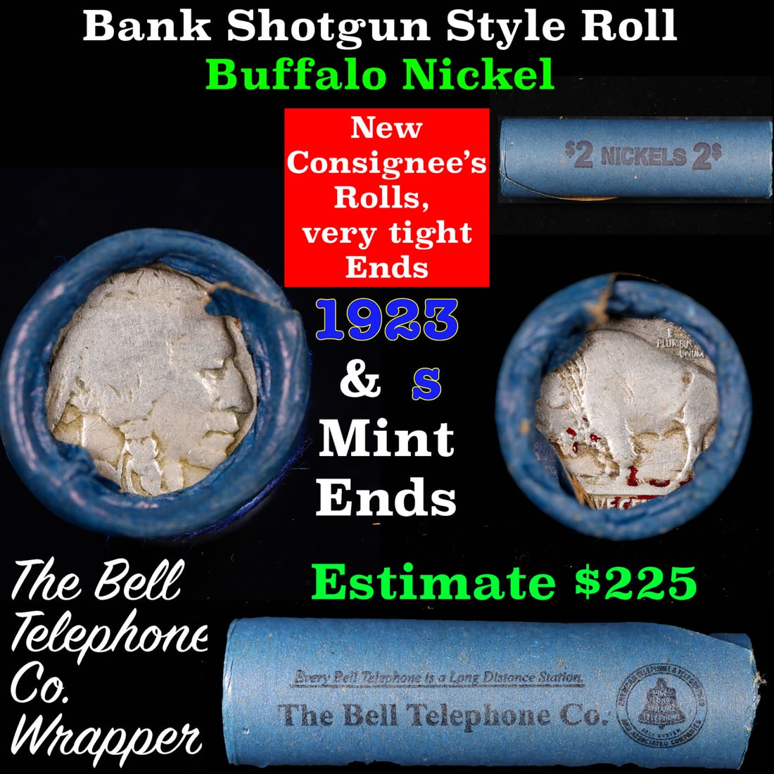 Buffalo Nickel Shotgun Roll in Old Bank Style 'Bell Telephone' Wrapper 1923 & s Mint Ends: Buffalo Nickel Shotgun Roll in Old Bank Style 'Bell Telephone' Wrapper 1923 & s Mint Ends. The roll is held in an old, rare "Bell Telephone Co." Bank style wrapper. This is the Bell Telephone logo fro