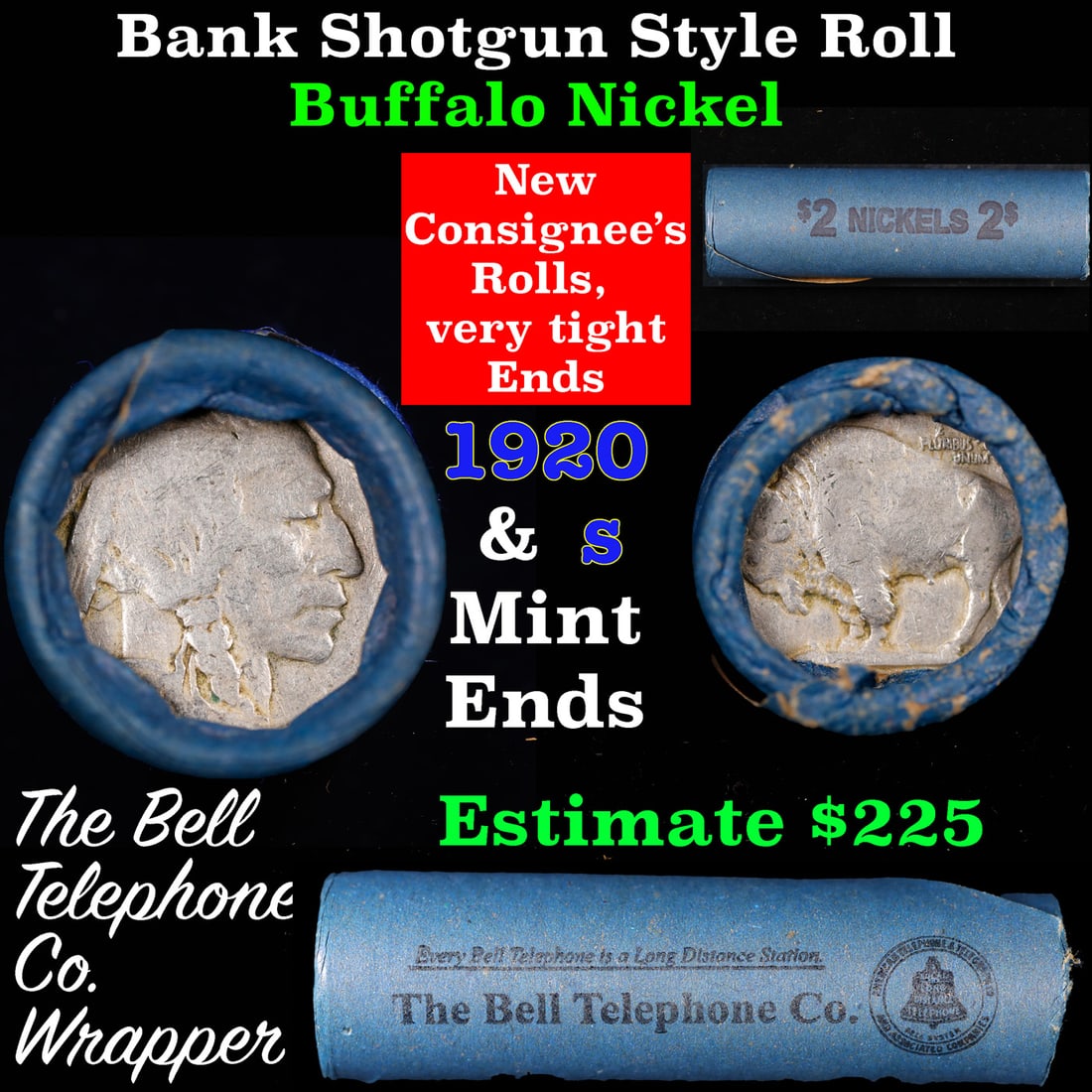 Buffalo Nickel Shotgun Roll in Old Bank Style 'Bell Telephone' Wrapper 1920 & s Mint Ends: Buffalo Nickel Shotgun Roll in Old Bank Style 'Bell Telephone' Wrapper 1920 & s Mint Ends. The roll is held in an old, rare "Bell Telephone Co." Bank style wrapper. This is the Bell Telephone logo fro