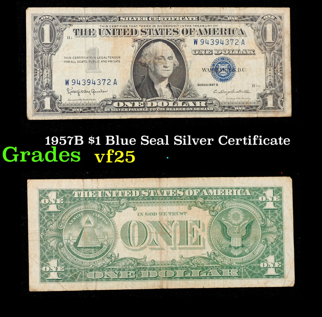 1957B $1 Blue Seal Silver Certificate Grades vf+: 1957B $1 Blue Seal Silver Certificate Grades vf+. FR-1621 Granahan-Dilon Silver Certificates were redeemable in Silver. One of their most distinctive qualities is the blue Treasury seal and serial num