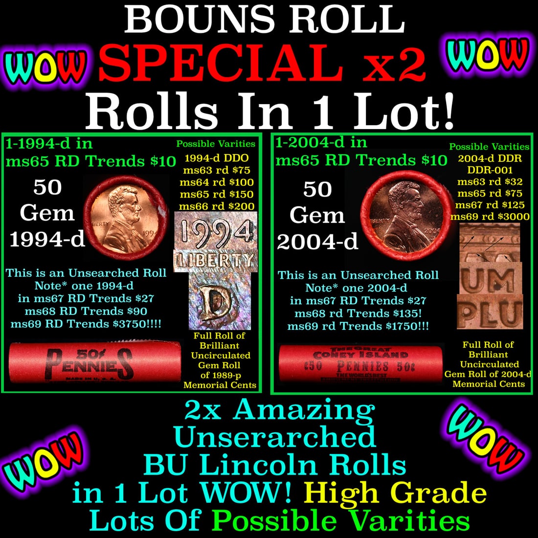 2x BU Shotgun Lincoln 1c rolls, 1994-d & 2004-d 50 pcs 50c: 2x BU Shotgun Lincoln 1c rolls, 1994-d & 2004-d 50 pcs 50c. Two terrific Shotgun rolls of Lincoln cents. Most if not all coins should be cherry red.