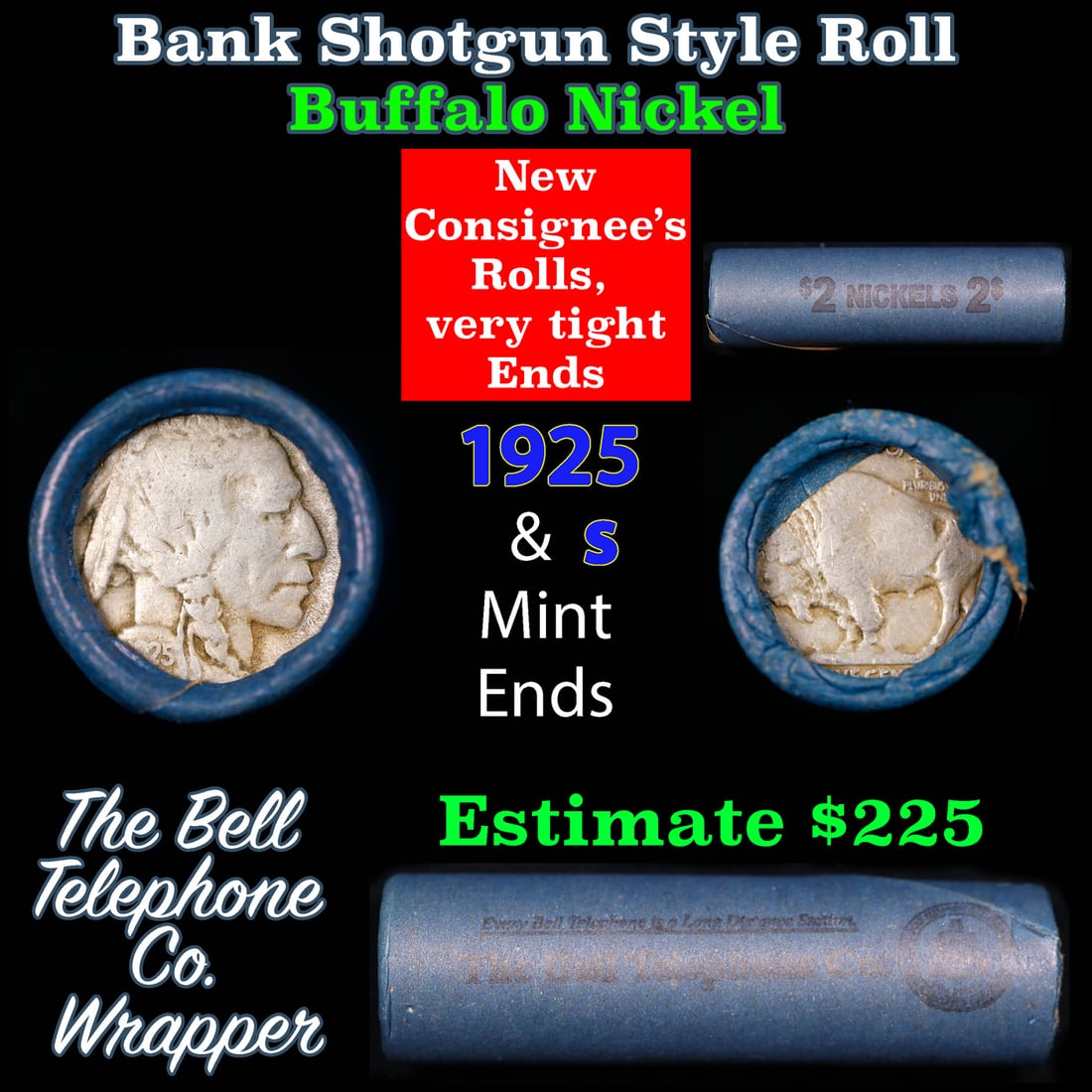 Buffalo Nickel Shotgun Roll in Old Bank Style 'Bell Telephone' Wrapper 1925 & s Mint Ends: Buffalo Nickel Shotgun Roll in Old Bank Style 'Bell Telephone' Wrapper 1925 & s Mint Ends. The roll is held in an old, rare "Bell Telephone Co." Bank style wrapper. This is the Bell Telephone logo fro