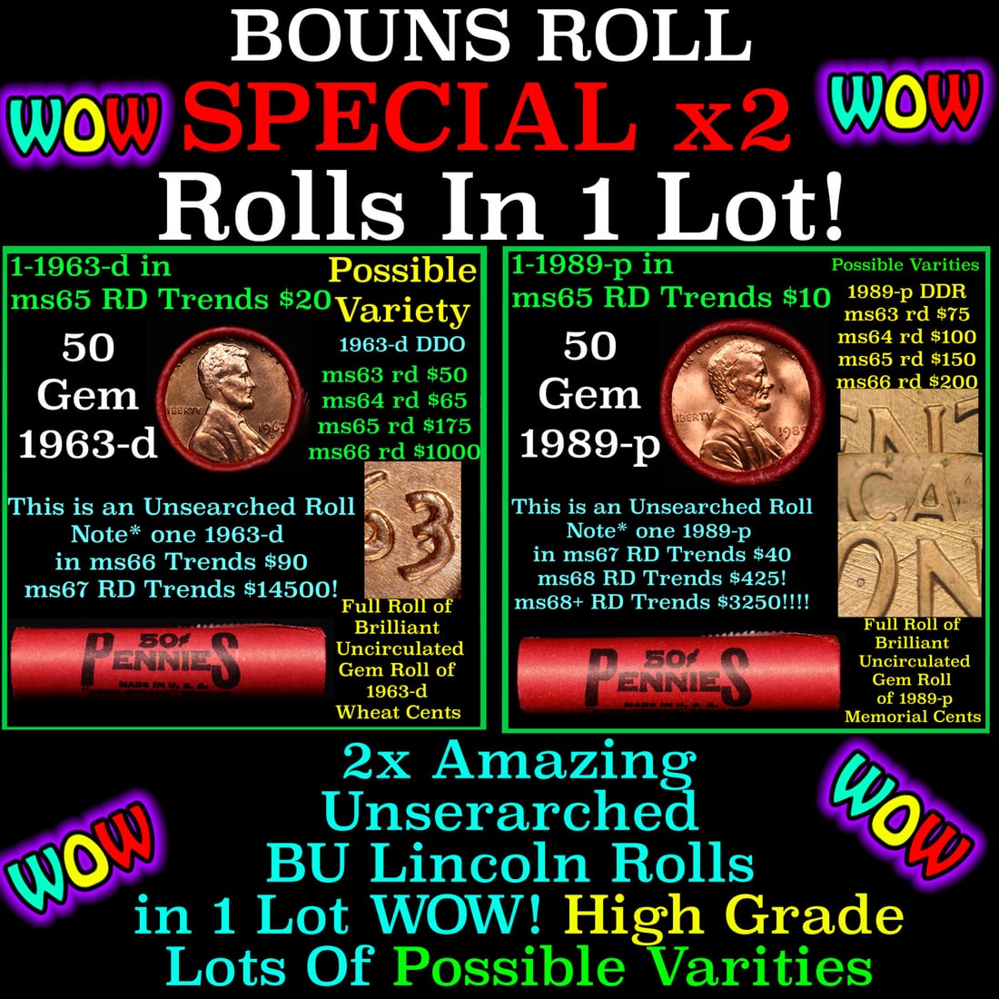 2x BU Shotgun Lincoln 1c rolls, 1963-d & 1989-p 50 pcs 50c: 2x BU Shotgun Lincoln 1c rolls, 1963-d & 1989-p 50 pcs 50c. Two terrific Shotgun rolls of Lincoln cents. Most if not all coins should be cherry red.