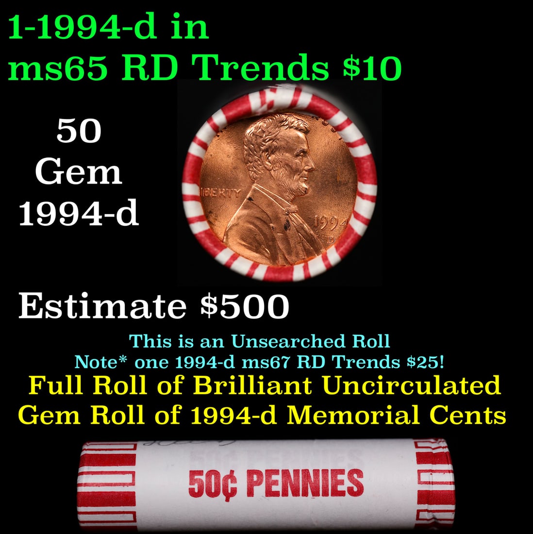 BU Shotgun Lincoln 1c roll, 1994-d 50 pcs Bank Wrapper 50c: BU Shotgun Lincoln 1c roll, 1994-d 50 pcs Bank Wrapper 50c. A terrific Shotgun roll of Lincoln cents in a Bank wrapper. Most if not all coins should be cherry red.