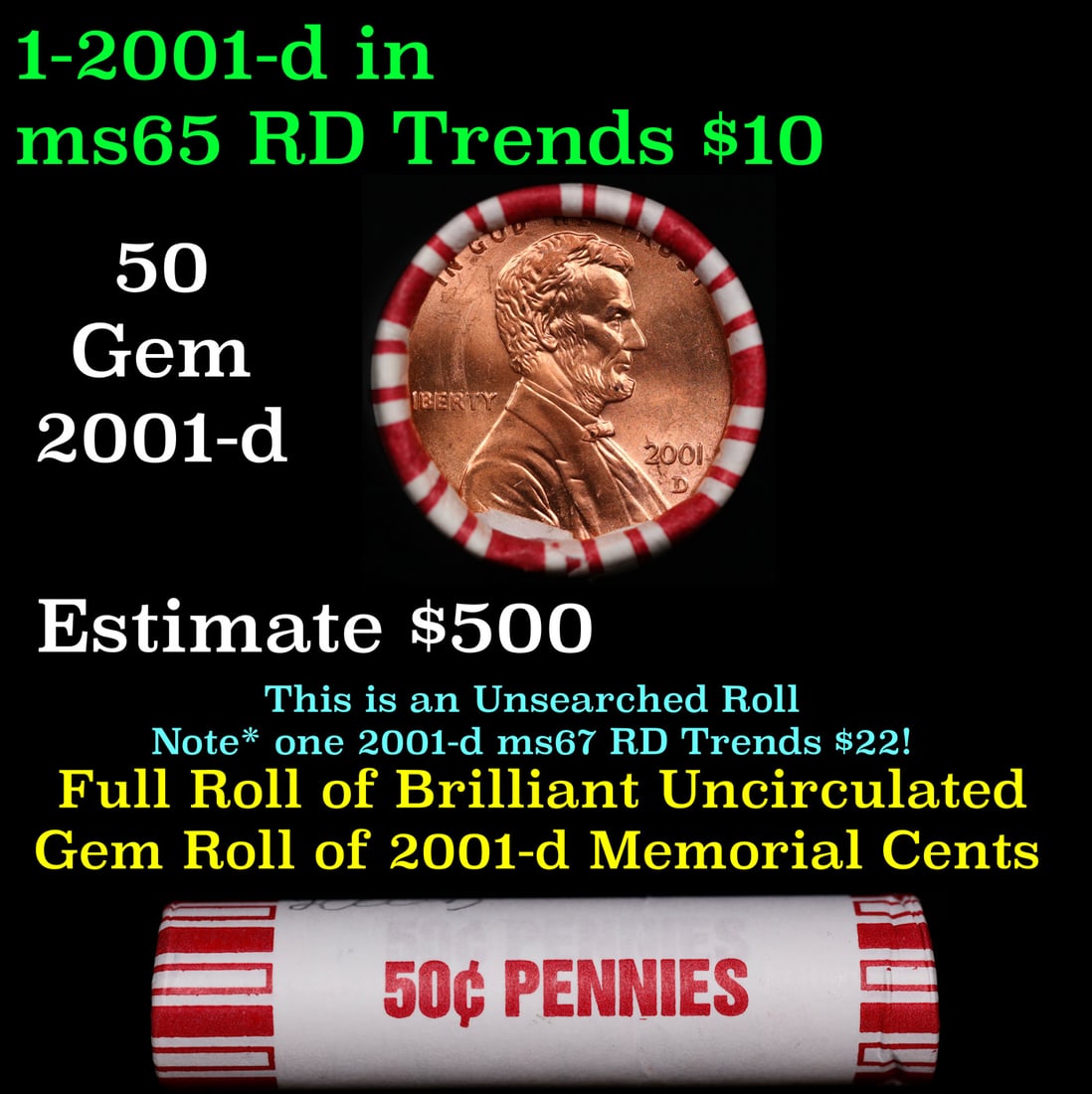 BU Shotgun Lincoln 1c roll, 2001-d 50 pcs Bank Wrapper 50c: BU Shotgun Lincoln 1c roll, 2001-d 50 pcs Bank Wrapper 50c. A terrific Shotgun roll of Lincoln cents in a Bank wrapper. Most if not all coins should be cherry red.
