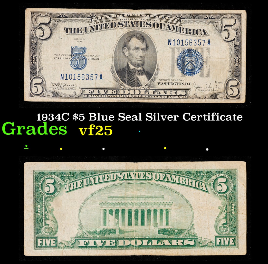 1934C $5 Blue Seal Silver Certificate Grades vf+: 1934C $5 Blue Seal Silver Certificate Grades vf+. Fr-1653 1934 $5 silver certificates actually come in five different varieties. There are series of 1934, 1934A, 1934B, 1934C, and 1934D. The differenc