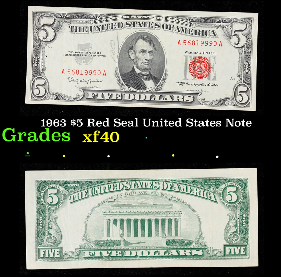 1963 $5 Red Seal United States Note Grades xf: 1963 $5 Red Seal United States Note Grades xf. Fr-1536 Each 1963 five dollar red seal bill has serial number written in red ink. There is a red seal on the right hand side of the bill. All 1963 red se