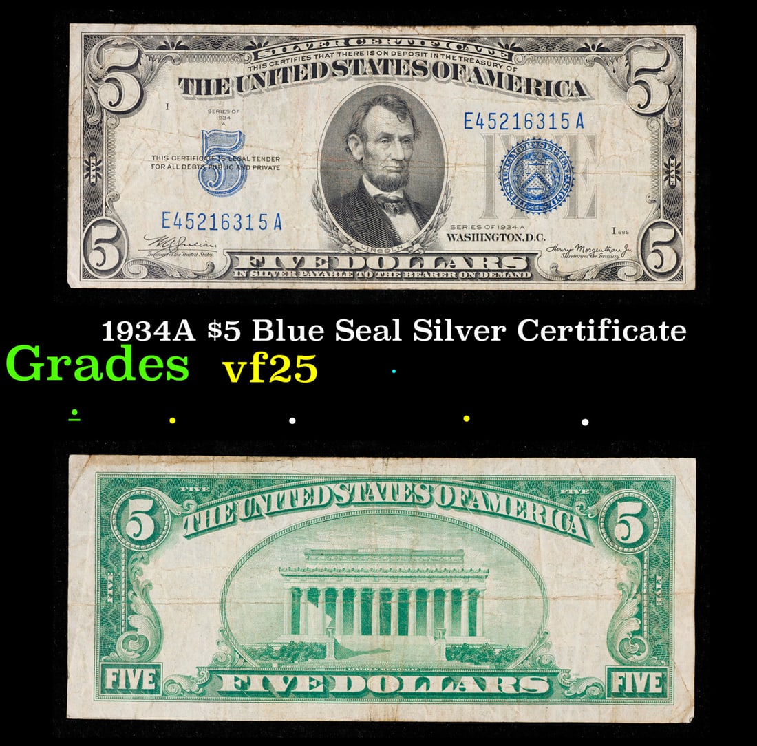 1934A $5 Blue Seal Silver Certificate Grades vf+: 1934A $5 Blue Seal Silver Certificate Grades vf+. Fr-1651 1934 $5 silver certificates actually come in five different varieties. There are series of 1934, 1934A, 1934B, 1934C, and 1934D. The differenc