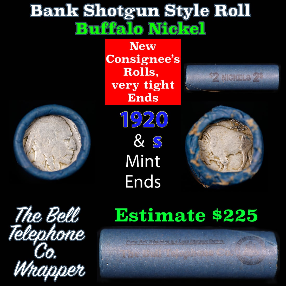 Buffalo Nickel Shotgun Roll in Old Bank Style 'Bell Telephone' Wrapper 1920 & s Mint Ends: Buffalo Nickel Shotgun Roll in Old Bank Style 'Bell Telephone' Wrapper 1920 & s Mint Ends. The roll is held in an old, rare "Bell Telephone Co." Bank style wrapper. This is the Bell Telephone logo fro
