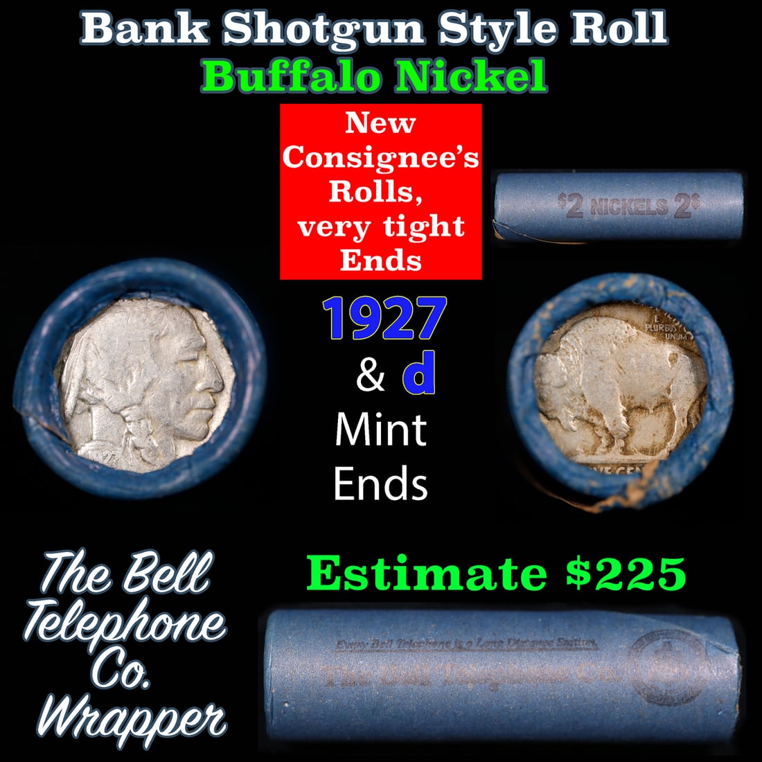 Buffalo Nickel Shotgun Roll in Old Bank Style 'Bell Telephone' Wrapper 1927 & d Mint Ends: Buffalo Nickel Shotgun Roll in Old Bank Style 'Bell Telephone' Wrapper 1927 & d Mint Ends. The roll is held in an old, rare "Bell Telephone Co." Bank style wrapper. This is the Bell Telephone logo fro