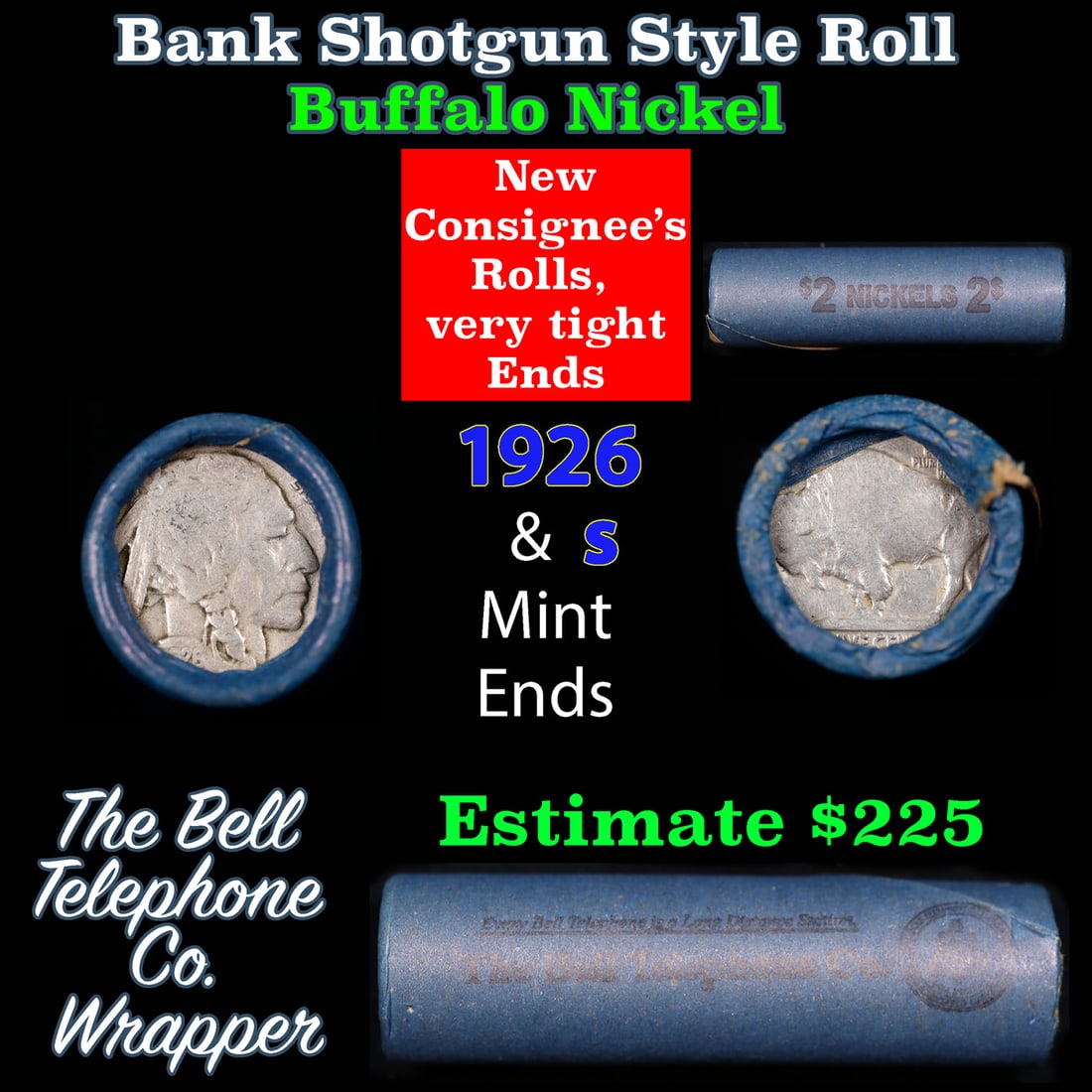 Buffalo Nickel Shotgun Roll in Old Bank Style 'Bell Telephone' Wrapper 1926 & s Mint Ends: Buffalo Nickel Shotgun Roll in Old Bank Style 'Bell Telephone' Wrapper 1926 & s Mint Ends. The roll is held in an old, rare "Bell Telephone Co." Bank style wrapper. This is the Bell Telephone logo fro