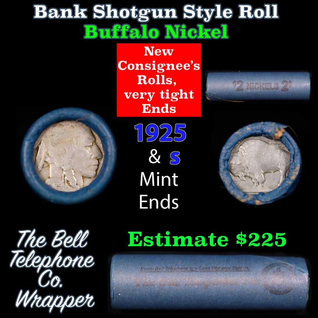 Buffalo Nickel Shotgun Roll in Old Bank Style 'Bell Telephone' Wrapper 1925 & s Mint Ends: Buffalo Nickel Shotgun Roll in Old Bank Style 'Bell Telephone' Wrapper 1925 & s Mint Ends. The roll is held in an old, rare "Bell Telephone Co." Bank style wrapper. This is the Bell Telephone logo fro
