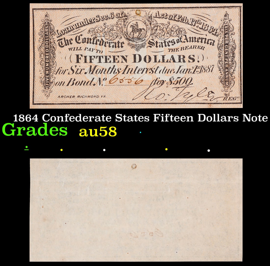 1864 Confederate States Fifteen Dollars Note Grades Choice AU/BU Slider: 1864 Confederate States Fifteen Dollars Note Grades Choice AU/BU Slider.