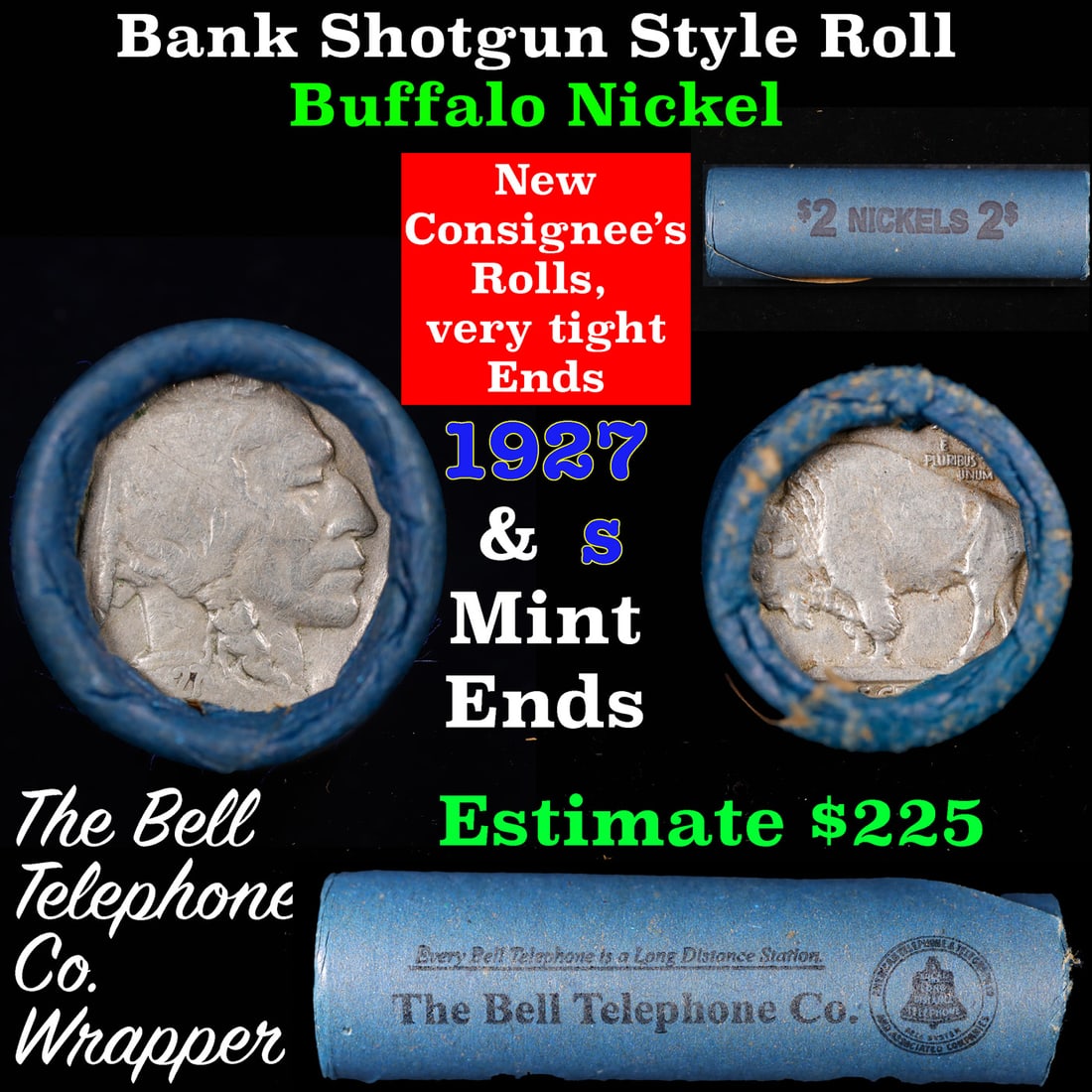 Buffalo Nickel Shotgun Roll in Old Bank Style 'Bell Telephone' Wrapper 1927 & s Mint Ends: Buffalo Nickel Shotgun Roll in Old Bank Style 'Bell Telephone' Wrapper 1927 & s Mint Ends. The roll is held in an old, rare "Bell Telephone Co." Bank style wrapper. This is the Bell Telephone logo fro