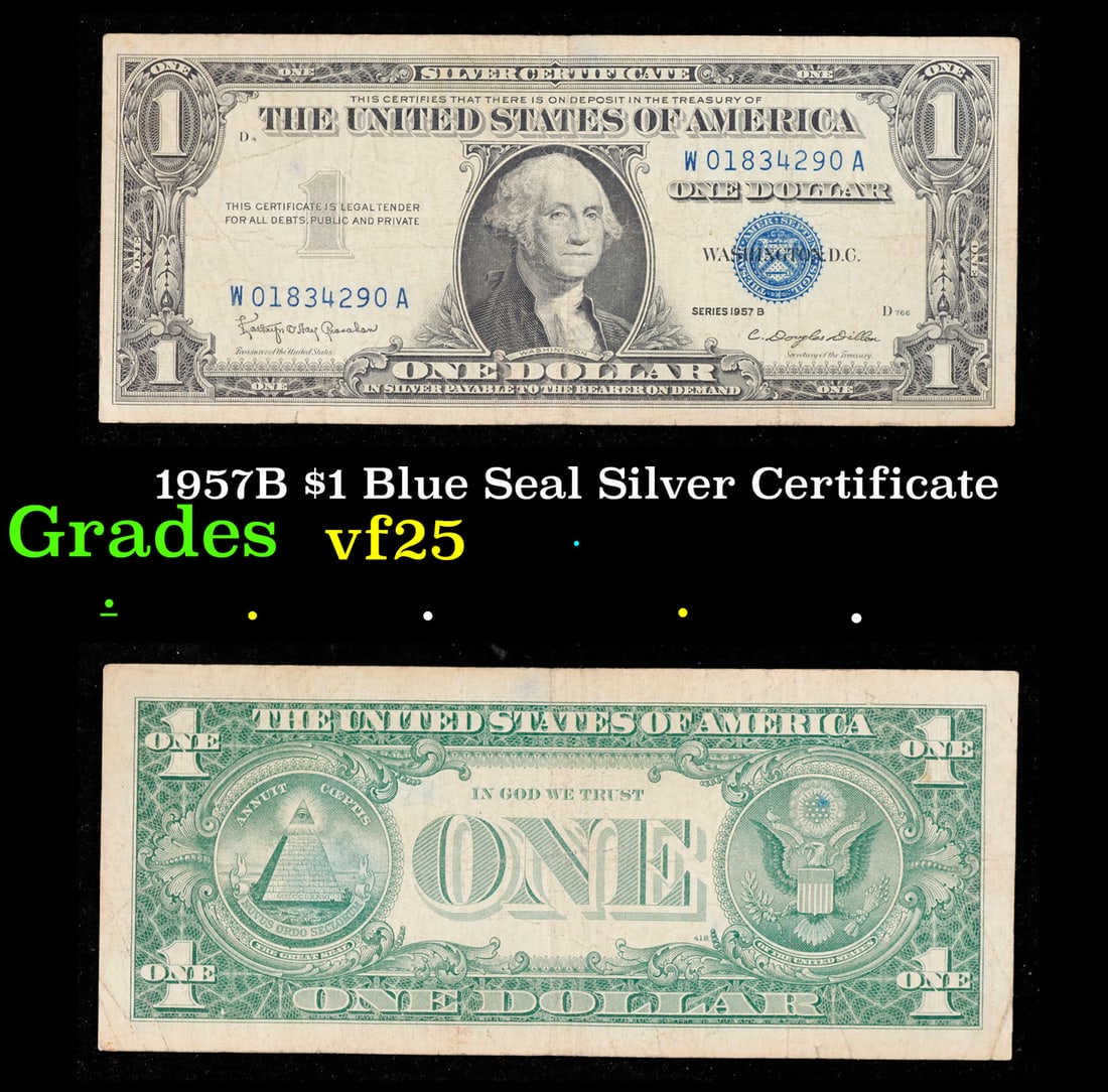 1957B $1 Blue Seal Silver Certificate Grades vf+: 1957B $1 Blue Seal Silver Certificate Grades vf+. FR-1621 Granahan-Dilon Silver Certificates were redeemable in Silver. One of their most distinctive qualities is the blue Treasury seal and serial num