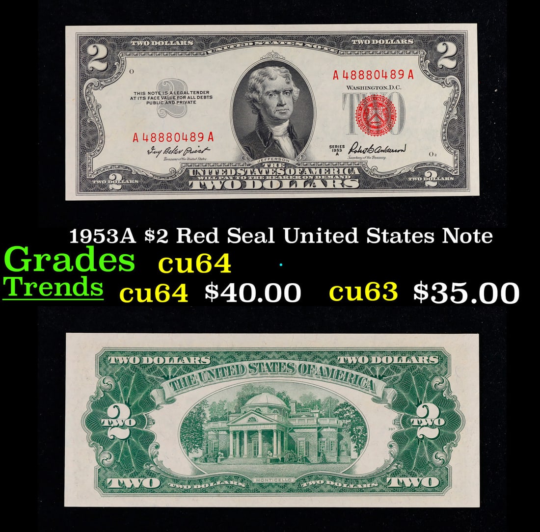 1953A $2 Red Seal United States Note Grades Choice CU: 1953A $2 Red Seal United States Note Grades Choice CU 1953 red print two dollar bills can be broke up into four different types by signature combination; 1953 – Ivy Baker Priest (Treasurer of The Un