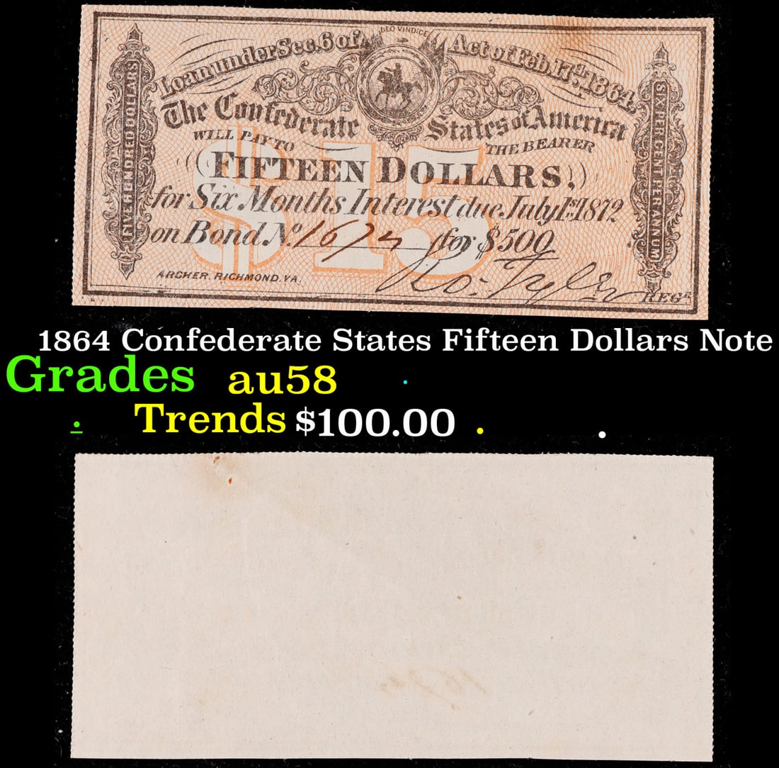1864 Confederate States Fifteen Dollars Note Grades Choice AU/BU Slider (1 of 3)