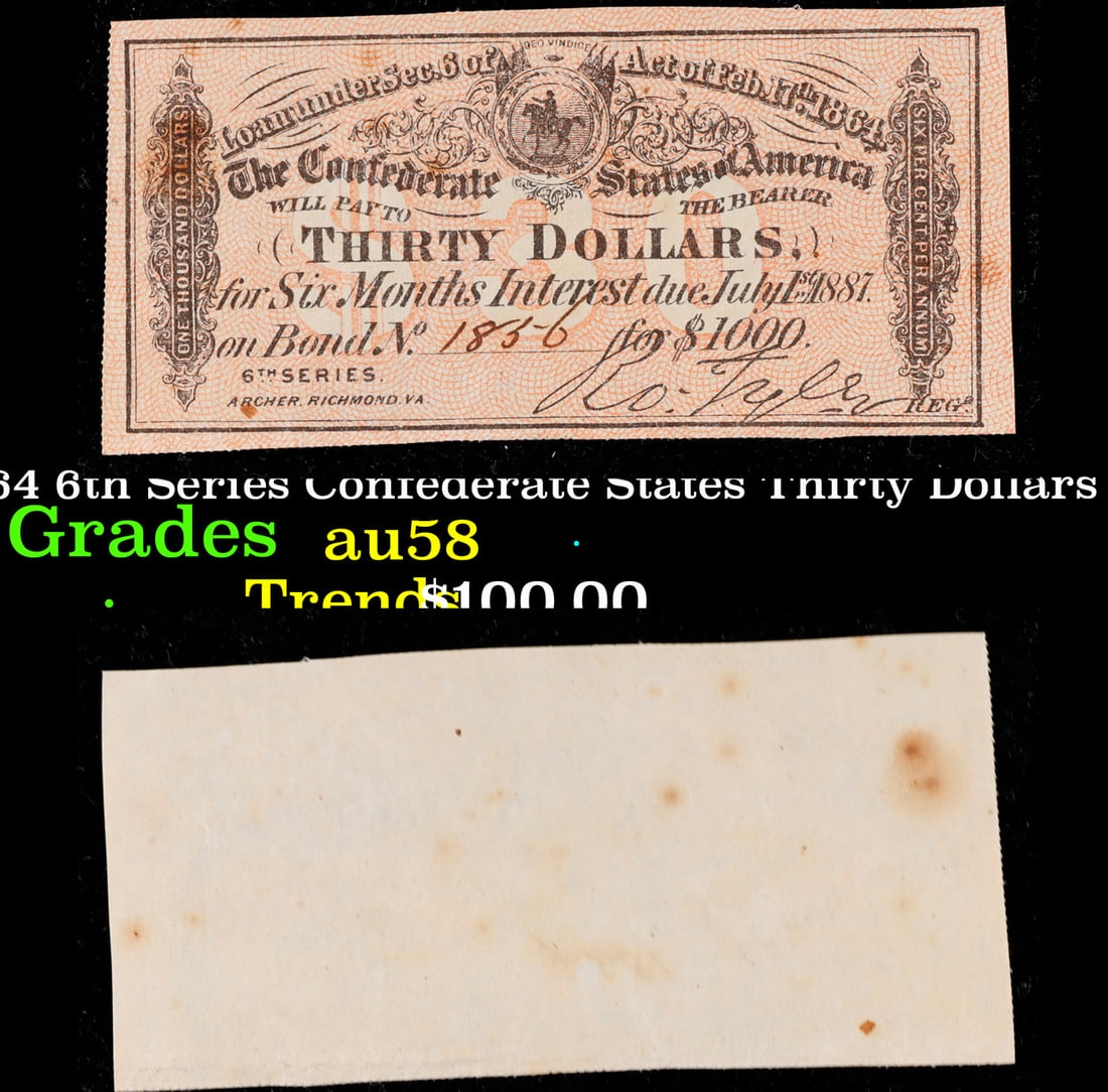 1864 6th Series Confederate States Thirty Dollars Note Grades Choice AU/BU Slider (1 of 3)