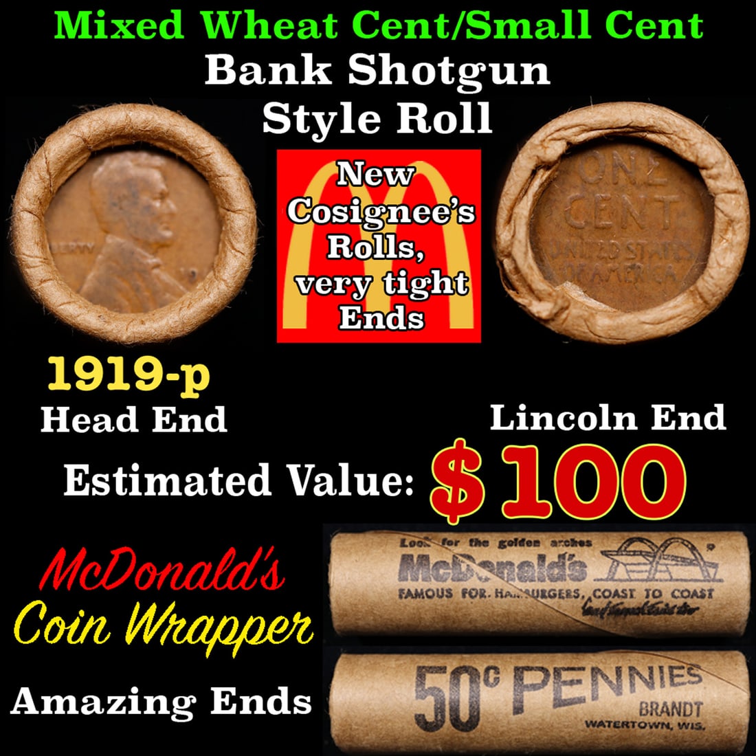 Lincoln Wheat Cent 1c Mixed Roll Orig Brandt McDonalds Wrapper, 1919-p end, Wheat other end: Lincoln Wheat Cent 1c Mixed Roll Orig Brandt McDonalds Wrapper, 1919-p end, Wheat other end. Lincoln Wheat Cent 1c mixed original Shotgun Roll. Actual roll pictured is the roll you will get. A great o