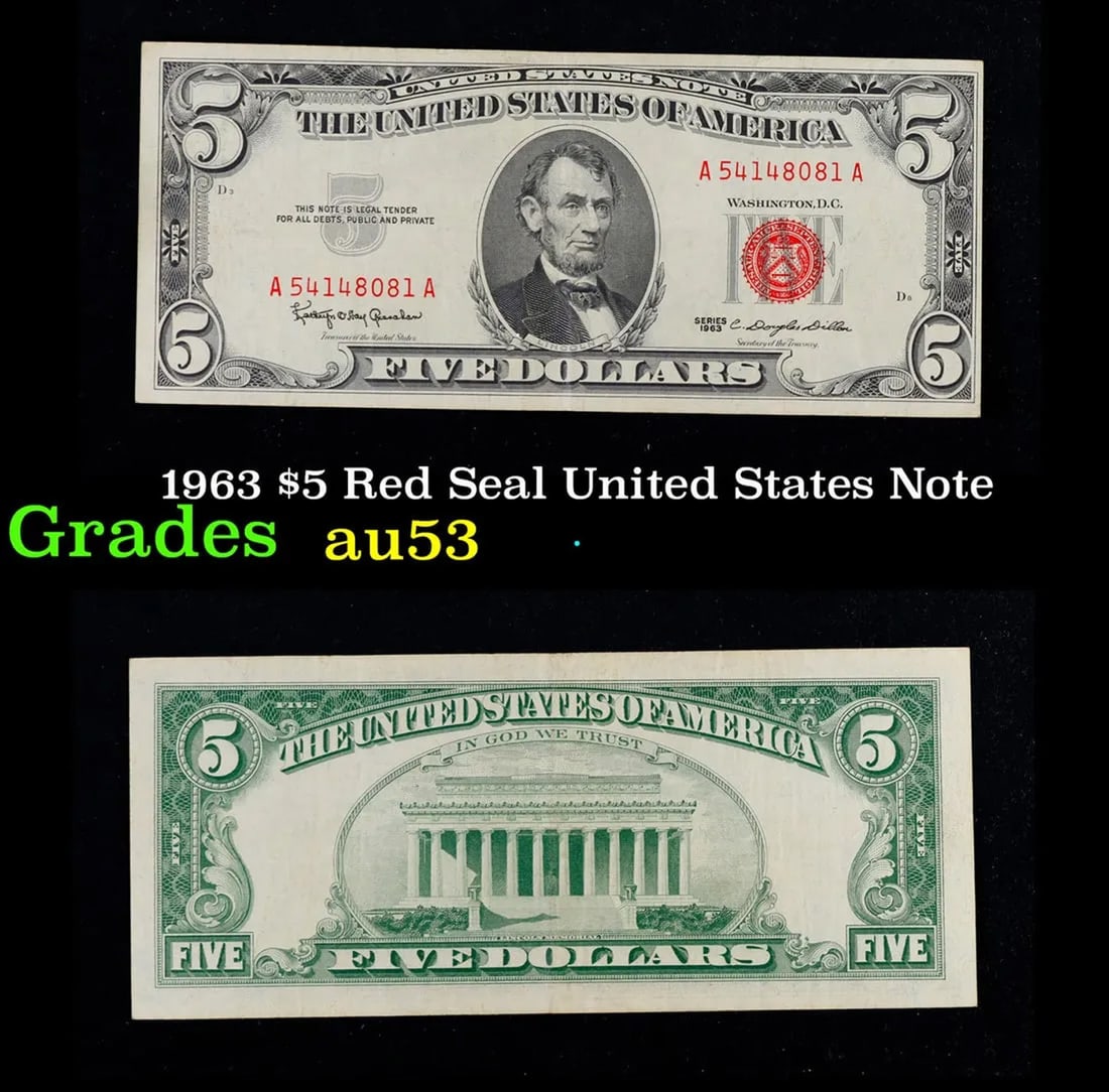 1963 $5 Red Seal United States Note Grades Select AU: 1963 $5 Red Seal United States Note Grades Select AU. Fr-1536 Each 1963 five dollar red seal bill has serial number written in red ink. There is a red seal on the right hand side of the bill. All 1963