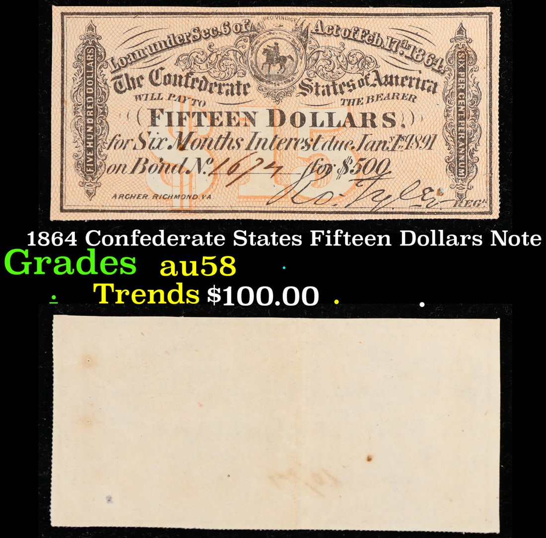 1864 Confederate States Fifteen Dollars Note Grades Choice AU/BU Slider (1 of 3)