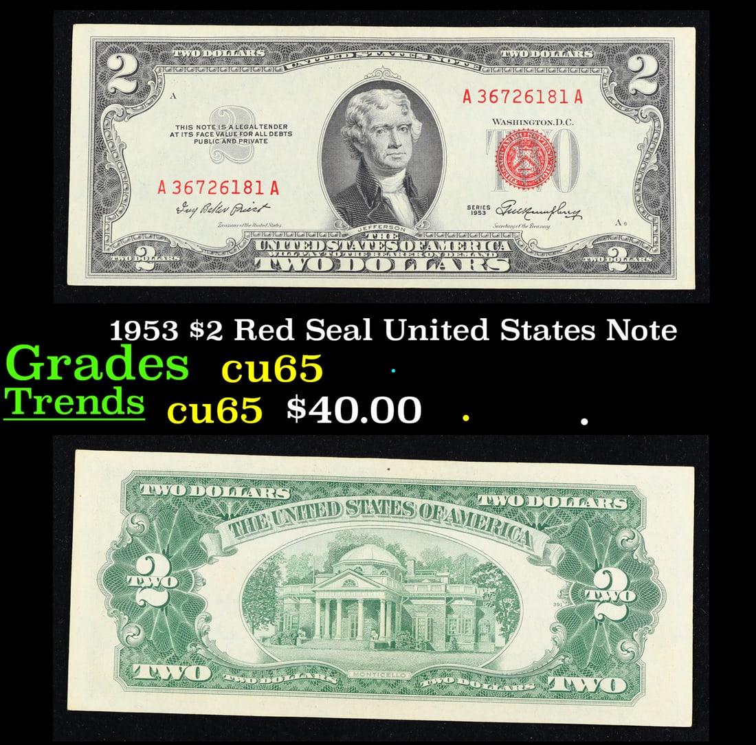 1953 $2 Red Seal United States Note Grades Gem CU: 1953 $2 Red Seal United States Note Grades Gem CU. 1953 red print two dollar bills can be broke up into four different types by signature combination; 1953 – Ivy Baker Priest (Treasurer of The Unite
