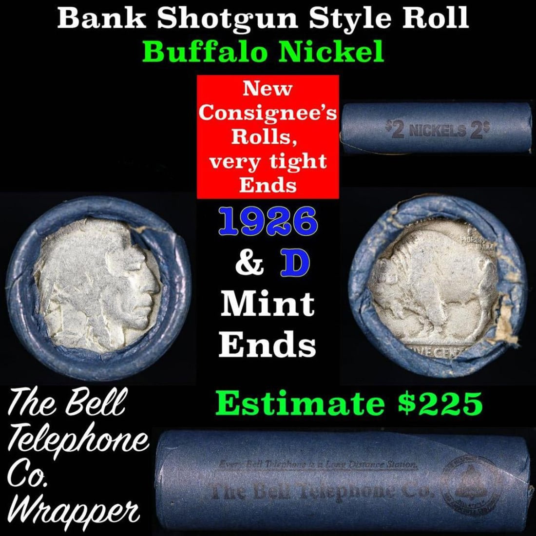 Buffalo Nickel Shotgun Roll in Old Bank Style 'Bell Telephone' Wrapper 1926 & d Mint Ends: Buffalo Nickel Shotgun Roll in Old Bank Style 'Bell Telephone' Wrapper 1926 & d Mint Ends. The roll is held in an old, rare "Bell Telephone Co." Bank style wrapper. This is the Bell Telephone logo fro