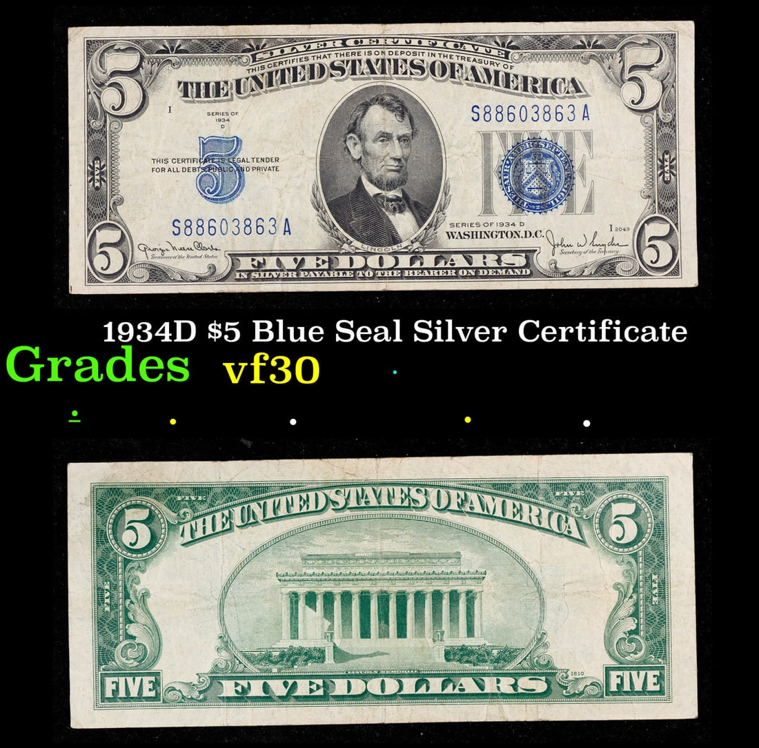1934D $5 Blue Seal Silver Certificate Grades vf++: 1934D $5 Blue Seal Silver Certificate Grades vf++. Fr-1654 1934 $5 silver certificates actually come in five different varieties. There are series of 1934, 1934A, 1934B, 1934C, and 1934D. The differen