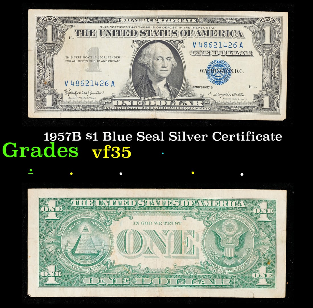 1957B $1 Blue Seal Silver Certificate Grades vf++: 1957B $1 Blue Seal Silver Certificate Grades vf++. FR-1621 Granahan-Dilon Silver Certificates were redeemable in Silver. One of their most distinctive qualities is the blue Treasury seal and serial nu