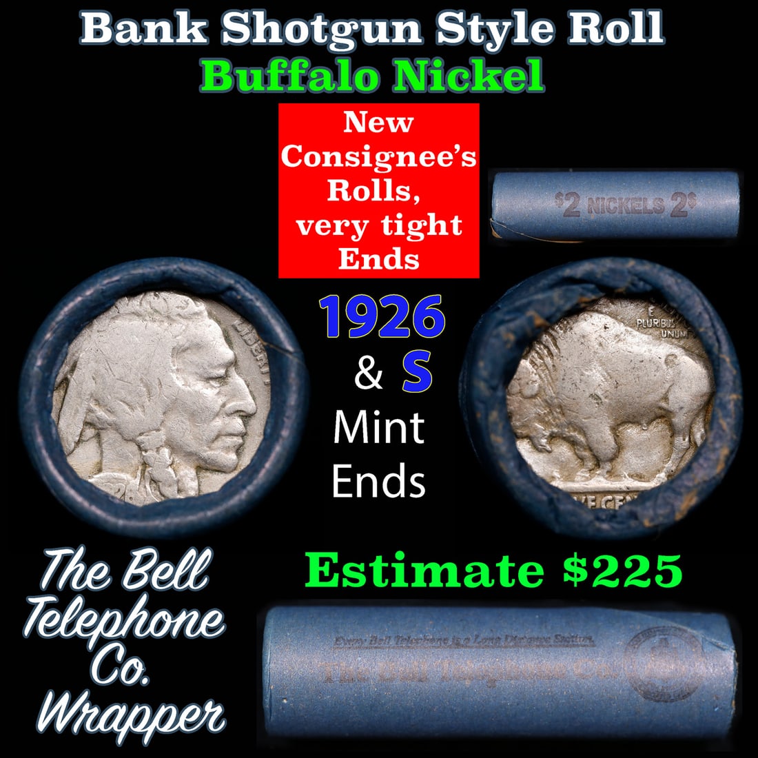 Buffalo Nickel Shotgun Roll in Old Bank Style 'Bell Telephone' Wrapper 1926 & s Mint Ends: Buffalo Nickel Shotgun Roll in Old Bank Style 'Bell Telephone' Wrapper 1926 & s Mint Ends. The roll is held in an old, rare "Bell Telephone Co." Bank style wrapper. This is the Bell Telephone logo fro