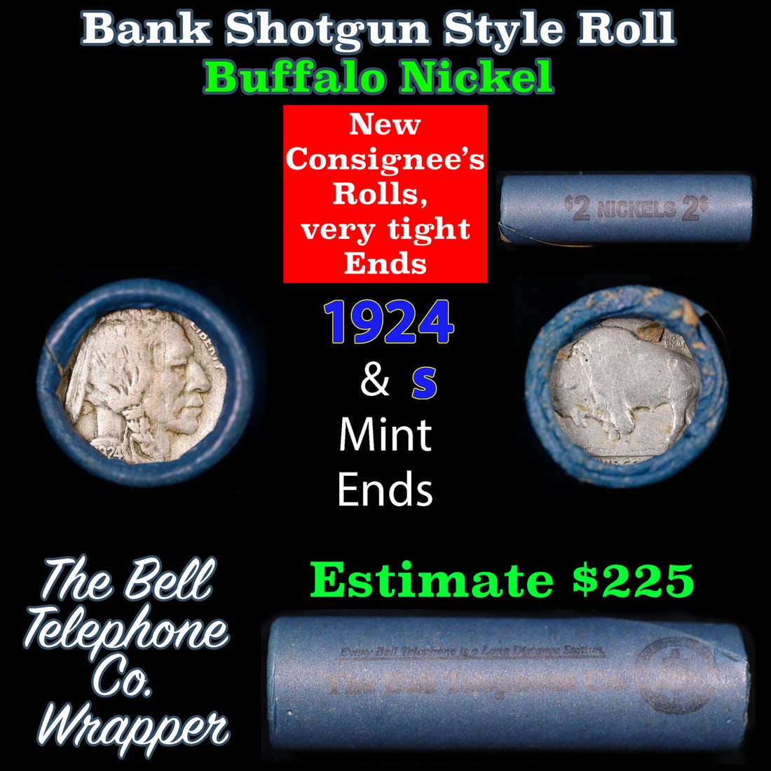 Buffalo Nickel Shotgun Roll in Old Bank Style 'Bell Telephone' Wrapper 1924 & s Mint Ends: Buffalo Nickel Shotgun Roll in Old Bank Style 'Bell Telephone' Wrapper 1924 & s Mint Ends. The roll is held in an old, rare "Bell Telephone Co." Bank style wrapper. This is the Bell Telephone logo fro