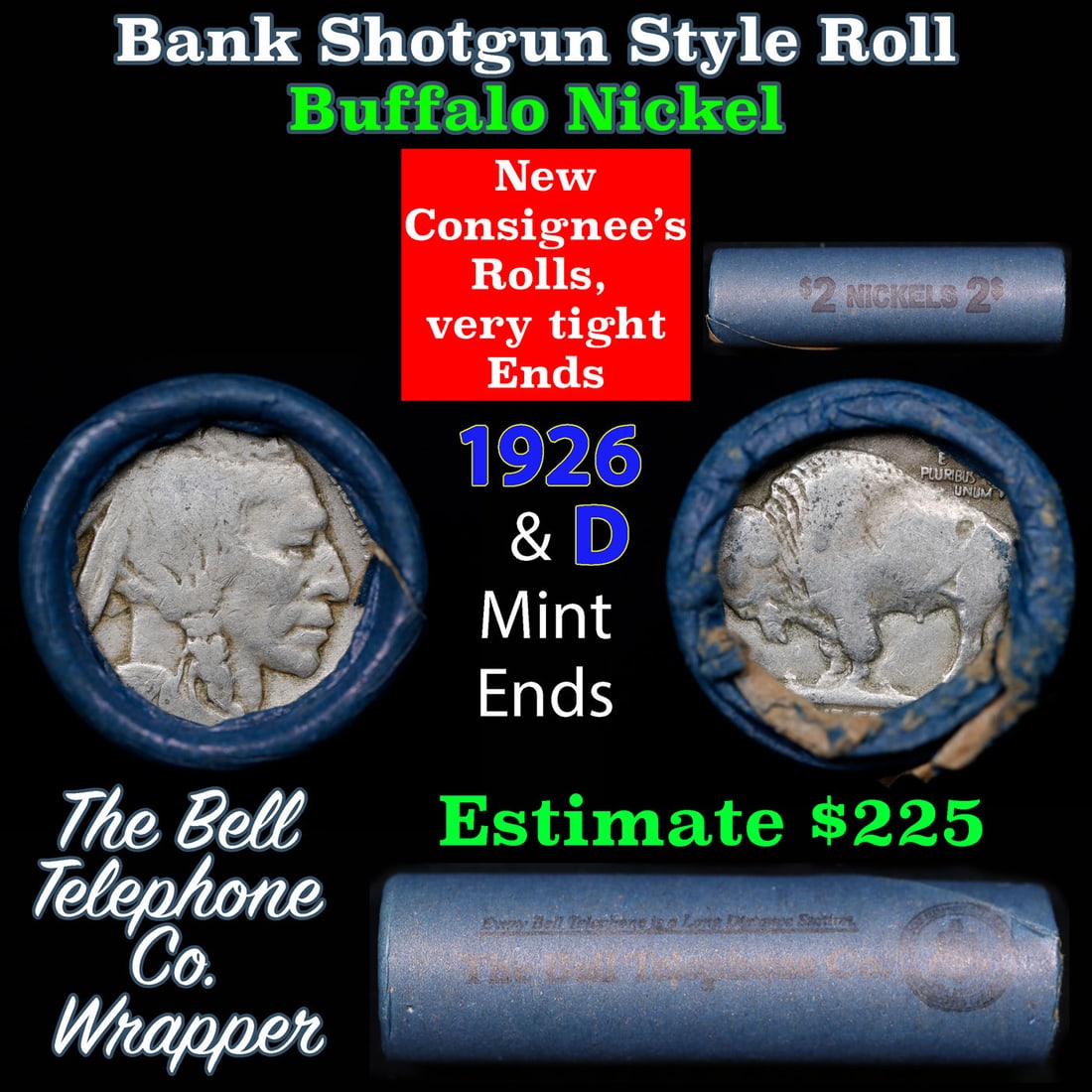 Buffalo Nickel Shotgun Roll in Old Bank Style 'Bell Telephone' Wrapper 1926 & d Mint Ends: Buffalo Nickel Shotgun Roll in Old Bank Style 'Bell Telephone' Wrapper 1926 & d Mint Ends. The roll is held in an old, rare "Bell Telephone Co." Bank style wrapper. This is the Bell Telephone logo fro