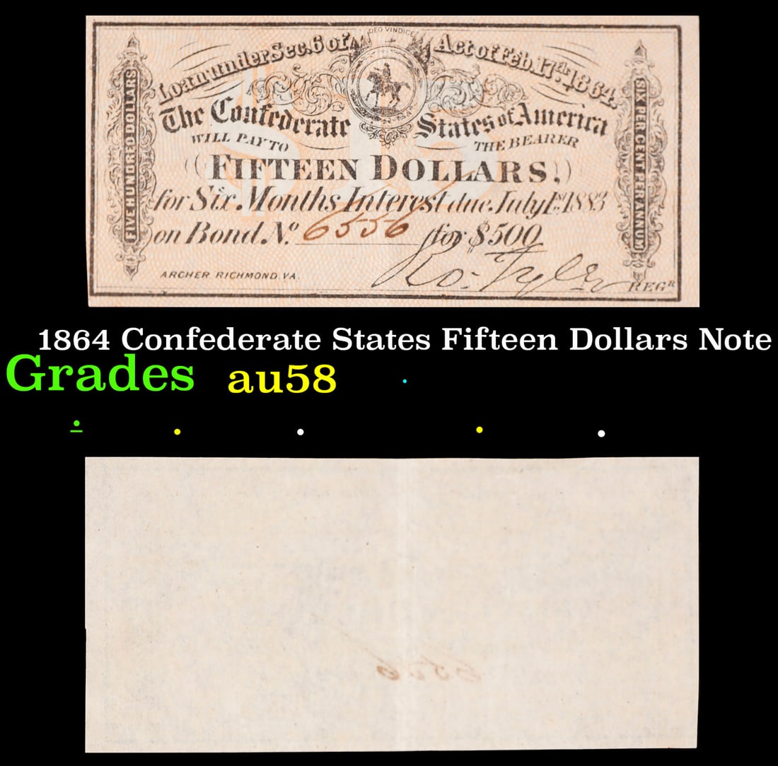 1864 Confederate States Fifteen Dollars Note Grades Choice AU/BU Slider (1 of 3)