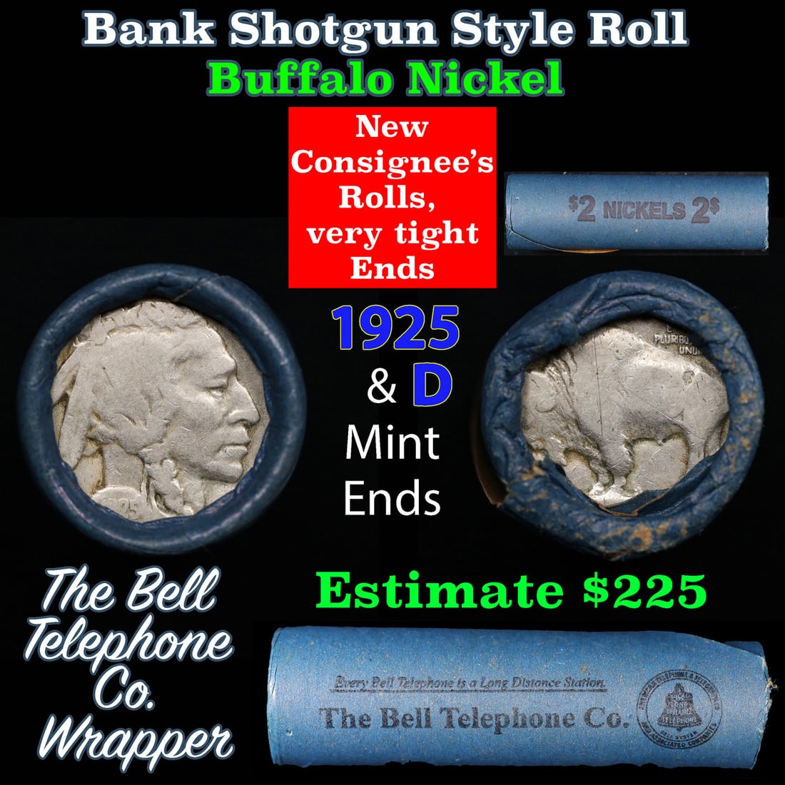 Buffalo Nickel Shotgun Roll in Old Bank Style 'Bell Telephone' Wrapper 1925 & d Mint Ends: Buffalo Nickel Shotgun Roll in Old Bank Style 'Bell Telephone' Wrapper 1925 & d Mint Ends. The roll is held in an old, rare "Bell Telephone Co." Bank style wrapper. This is the Bell Telephone logo fro
