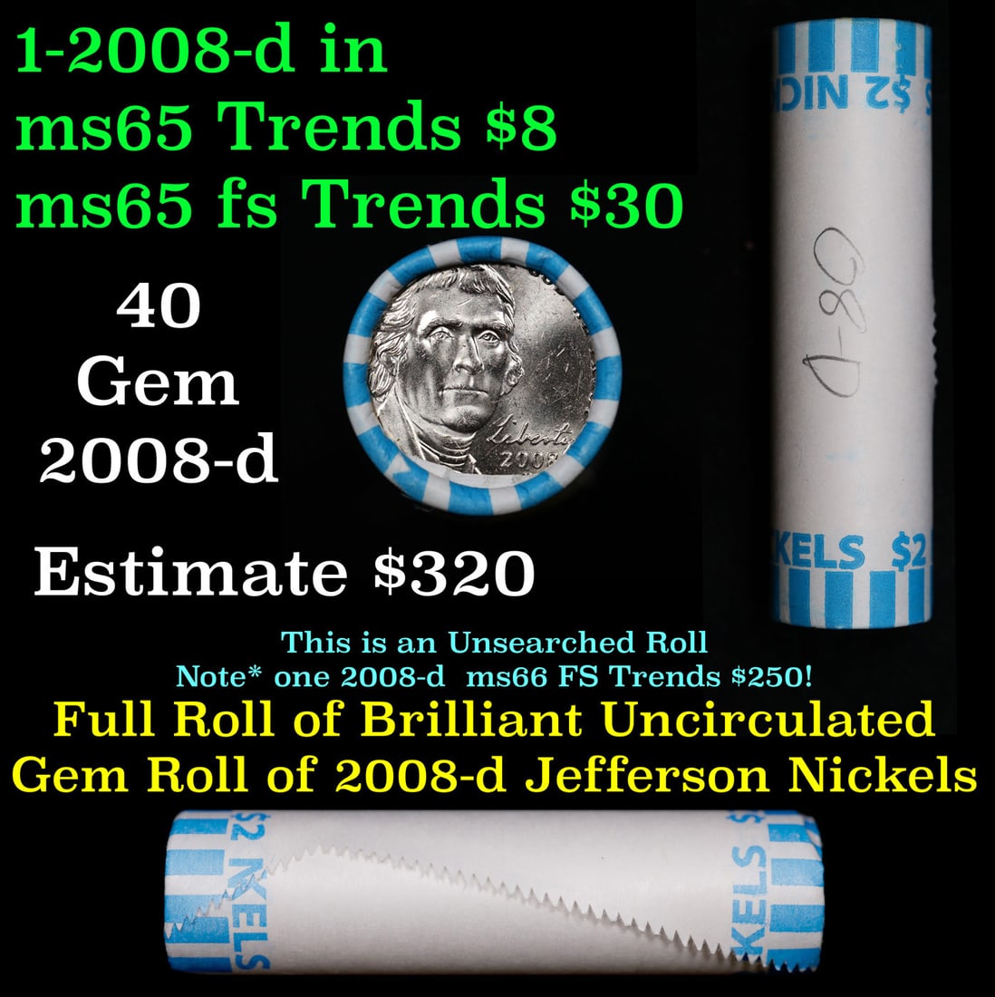 BU Shotgun Jefferson 5c roll, 2008-d 40 pcs Bank $2 Nickel Wrapper: BU Shotgun Jefferson 5c roll, 2008-d 40 pcs Bank $2 Nickel Wrapper.