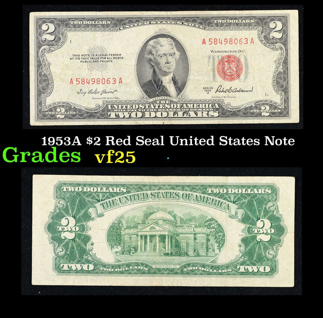 1953A $2 Red Seal United States Note Grades vf+: 1953A $2 Red Seal United States Note Grades vf+. 1953 red print two dollar bills can be broke up into four different types by signature combination; 1953 – Ivy Baker Priest (Treasurer of The United
