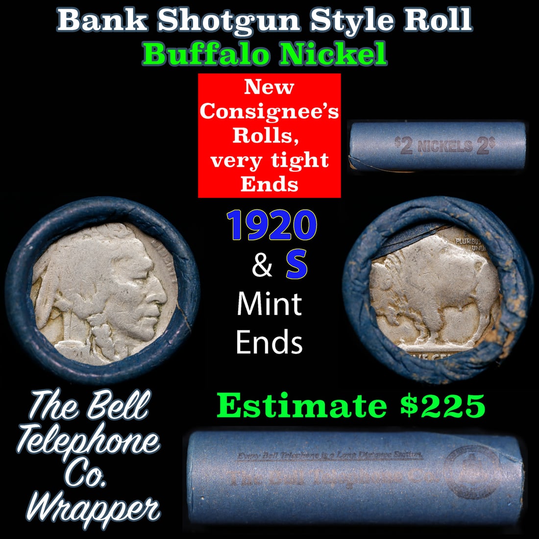 Buffalo Nickel Shotgun Roll in Old Bank Style 'Bell Telephone' Wrapper 1920 & s Mint Ends: Buffalo Nickel Shotgun Roll in Old Bank Style 'Bell Telephone' Wrapper 1920 & s Mint Ends. The roll is held in an old, rare "Bell Telephone Co." Bank style wrapper. This is the Bell Telephone logo fro