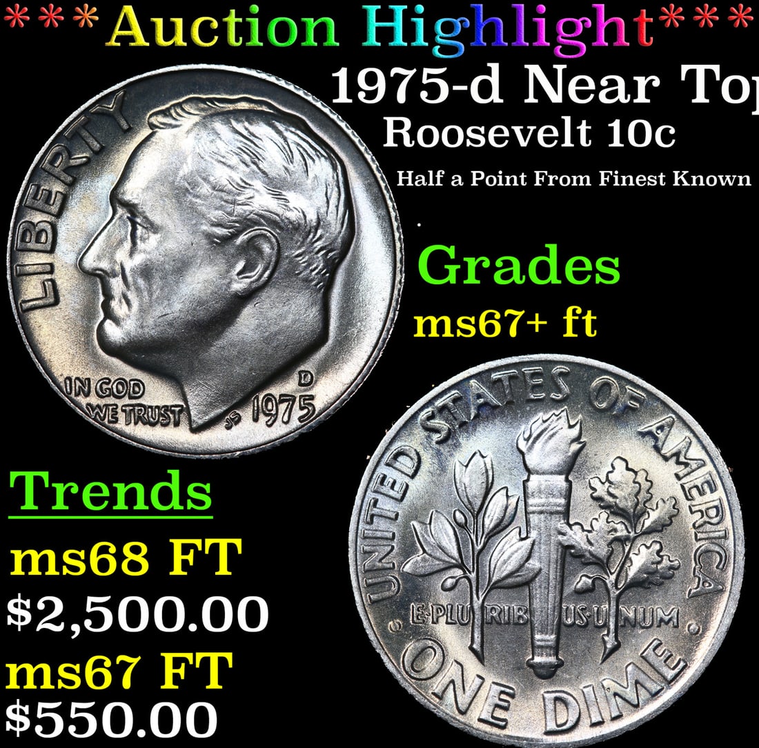 ***Auction Highlight*** 1975-d Roosevelt Dime Near Top Pop! 10c Graded Gem++ FT By USCG (fc) (1 of 3)